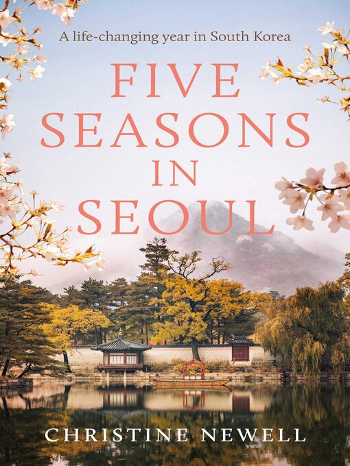 Title details for Five Seasons in Seoul by Christine Newell - Available